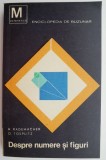Despre Numere și Figuri - Rademacher &amp; Toeplitz - Matematică Avansată, Carte Anticariat