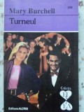 Turneul - Mary Burchell, ALCRIS 1998, Roman de Dragoste, Carte Beletristica, Limba Romana, 169 pagini
