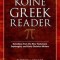 Koine Greek Reader: Selections from the New Testament, Septuagint, and Early Christian Writers