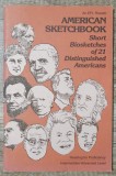 American sketchbook, short biosketches of 21 distinguished Americans