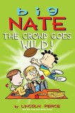Big Nate: The Crowd Goes Wild! [With Poster]