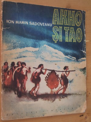 Carte de povesti Akho si Tao - Ion Marin Sadoveanu 1962 foto