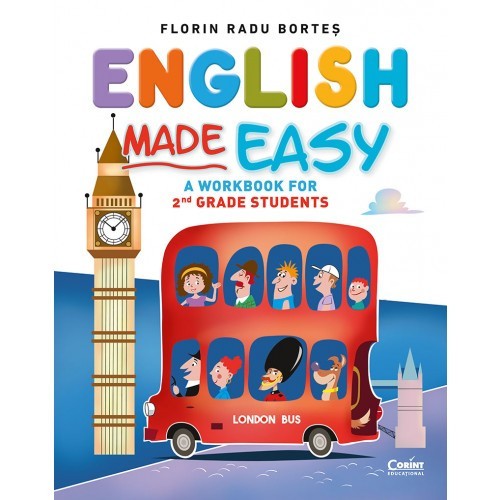 English Made Easy. A Workbook For 2Nd Grade Students, Florin Radu Bortes - Editura Corint