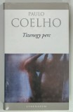 TIZENEGY PERC ( PAISPREZECE MINUTE ) de PAULO COELHO , 2008