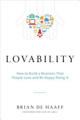 Lovability: How to Build a Business That People Love and Be Happy Doing It foto