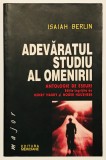 630 pagini, Adevaratul studiu al omenirii, Isaiah Berlin, eseistica, filozofie, filosofie, Istoria ideilor, Editura Meridiane, 2001