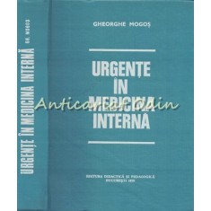 Urgente In Medicina Interna - Gheorghe Mogos
