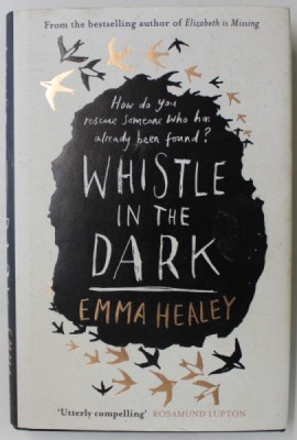 WHISTLE IN THE DARK by EMMA HEALEY , 2018 foto