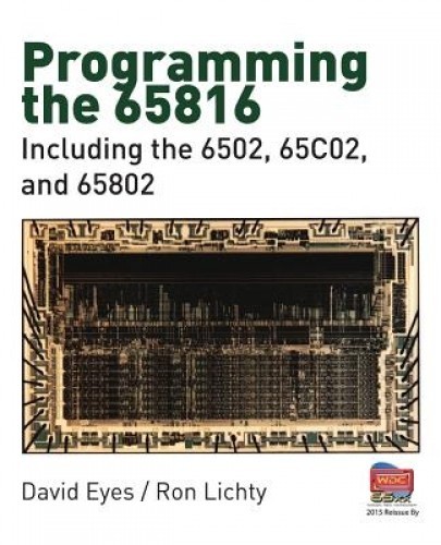 Programming the 65816: Including the 6502, 65c02, and 65802