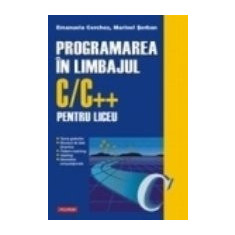 Programarea in limbajul C/C++ pentru liceu. Volumul al III-lea