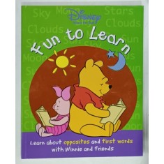 DISNEY WINNIE THE POOH , FUN TO LEARN , LEARN ABOUT OPPOSITES AND FIRST WORDS ...2006