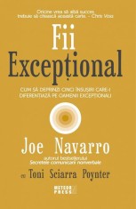 Fii excepțional- - Joe Navarro, Toni Sciarra Poynter - Meteor Press