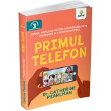 Primul telefon. Ghidul copilului despre responsabilitatea, siguranta si eticheta digitala, Gama