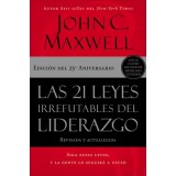 Las 21 Leyes Irrefutables del Liderazgo: Siga Estas Leyes, Y La Gente Lo Seguir