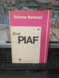 Simone Berteaut, Edith Piaf, Povestire, editura Muzicală, București 1982, 066