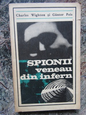 CHARLES WIGHTON, GUNTER PEIS - SPIONII VENEAU DIN INFERN foto