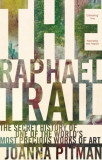 The Raphael Trail | Joanna Pitman, Ebury Press