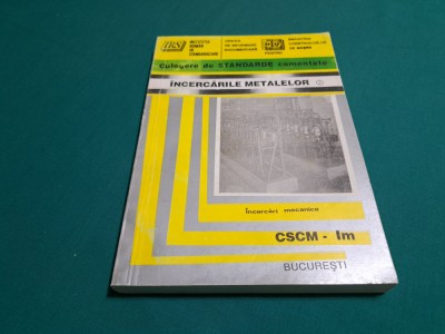 CULEGERE DE STANDARDE COMENTATE *&amp;Icirc;NCERCĂRILE METALELOR CSCM-IM/ VOL. 2 /1996*400 foto