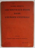 LES NOUVEAUX ETATS DANS L &#039;EUROPE CENTRALE par KAMIL KROFTA , 1930