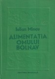 Iulian Mincu - Alimentatia omului bolnav (Editura Medicala, 1980) - 637 pagini, Cartonata, Romana
