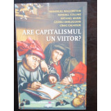 ARE CAPITALISMUL UN VIITOR?