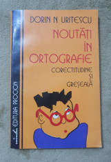 Nouta?i in ortografie. Corectitudine ?i gre?eala - Dorin N. Uritescu foto