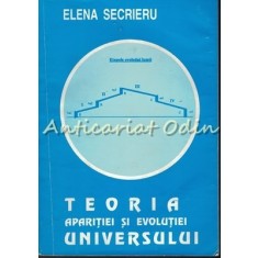 Teoria Aparitiei Si Evolutiei Universului - Elena Secrieru