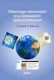 Tehnologia informatiei si a comunicarii. Aplicatii Internet - LibHumanitas