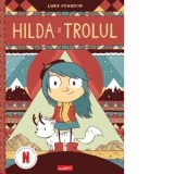 Hilda si trolul. Volumul 1 - Luke Pearson