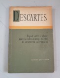 Reguli utile si clare pentru indrumarea mintii in cercetarea adevarului &ndash; Descartes