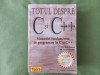 TOTUL DESPRE C ȘI C++. MANUAL FUNDAMENTAL PROGRAMARE - KRIS JAMSA, LARS KLANDER