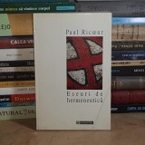 PAUL RICOEUR - ESEURI DE HERMENEUTICA , HUMANITAS , 1995 *