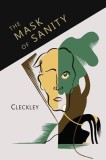 The Mask of Sanity: An Attempt to Clarify Some Issues about the So-Called Psychopathic Personality, 2015