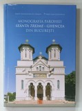 MONOGRAFIA PAROHIEI SFANTA TREIME - GHENCEA DIN BUCURESTI de PREOT CONSTANTIN N. COMAN si PREOT ION GRADINCEA , 2016