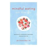Mindful Eating on the Go