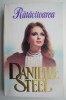 Ratacitoarea - Danielle Steel - Roman de Dragoste, Carte Beletristica Noua/Anticariat