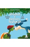 Secretele Fabulelor.Iepurele Si Broasca-Testoasa, Alexandre Jardin, Fred Multier - Editura Humanitas