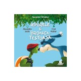 Secretele Fabulelor.Iepurele Si Broasca-Testoasa, Alexandre Jardin, Fred Multier - Editura Humanitas
