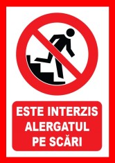 Placuta de interzicere este interzis alergatul pe scari foto