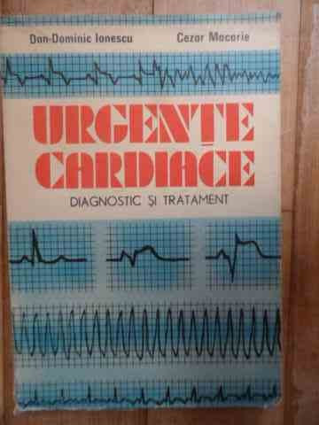 Urgente Cardiace Diagnostic Si Tratament - Dan-dominic Ionescu Cezar Macarie ,532784