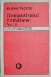 Romantismul romanesc, vol. II - Elena Tacciu. Studiu arhetipuri. Critica literara