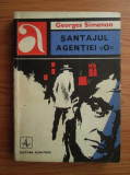 Georges Simenon - Santajul agentiei O, 1970, Albatros