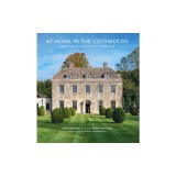 At Home in the Cotswolds: Secrets of English Country House Style