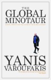 The Global Minotaur: America, Europe and the Future of the Global Economy