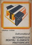 INDRUMATORUL BETONISTULUI PENTRU ELEMENTE PREFABRICATE-I. VASILESCU, D. ELIADE-246412