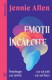 Cumpara ieftin Emotii Incalcite, Jennie Allen - Editura Curtea Veche