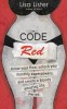 Code Red: Know Your Flow, Unlock Your Super Powers and Create a Bloody Amazing Life. Period.
