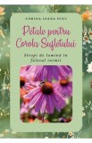 Petale pentru Corola Sufletului. Stropi de lumina in folosul inimii - Corina-Ioana Ditu