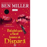Baiatul care a facut lumea sa dispara - Luminita Gavrila, Ben Miller