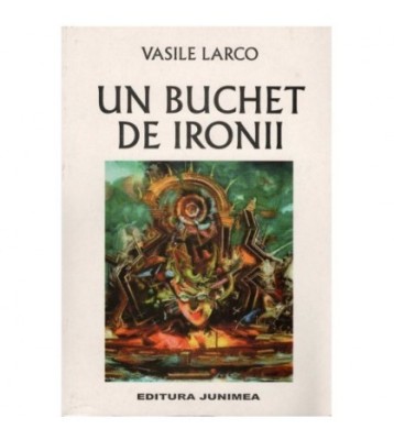Vasile Larco - Un buchet de ironii - 123030 foto